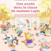 Une année dans la classe de madame Lapin
