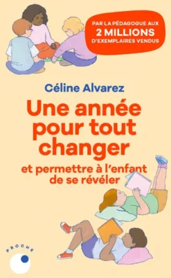 Une année pour tout changer - Et permettre à l'enfant de se révéler