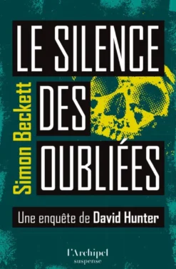 Une enquête de David HunterLe Silence des oubliées