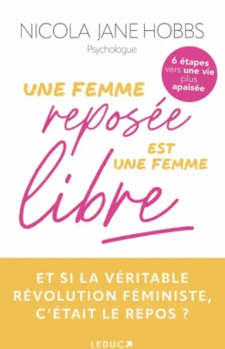Une femme reposée est une femme libre