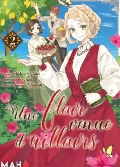 Une fleur venue d'ailleurs - Tome 02