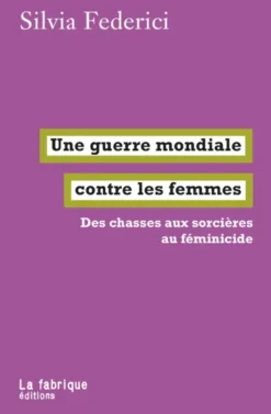 Une guerre mondiale contre les femmes
