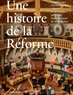 Une histoire de la Réforme