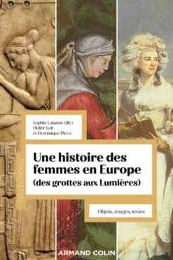 Une histoire des femmes en Europe : des grottes aux Lumières