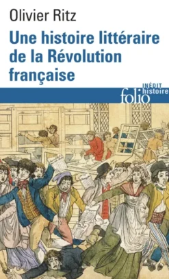 Une histoire littéraire de la Révolution française