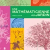 Une mathématicienne au jardin