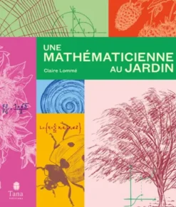 Une mathématicienne au jardin