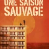 Une saison sauvage