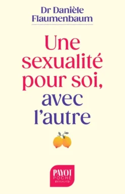 Une sexualité pour soi, avec l'autre