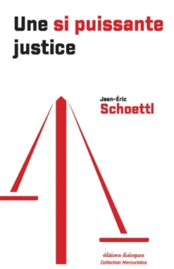 Une si puissante justice