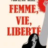 Un espoir pour le XXIe siècle : Femme, Vie, Liberté