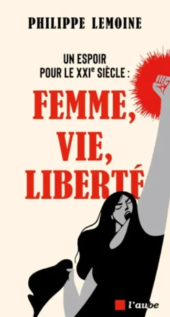 Un espoir pour le XXIe siècle : Femme, Vie, Liberté