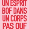 Un esprit bof dans un corps pas ouf