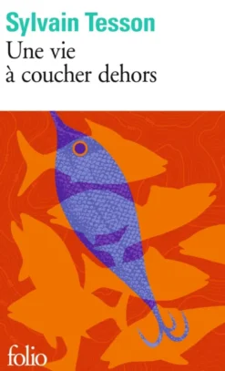 Une vie à coucher dehors