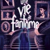 Une vie de fantôme