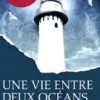 Une vie entre deux océans