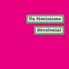 Un féminisme décolonial