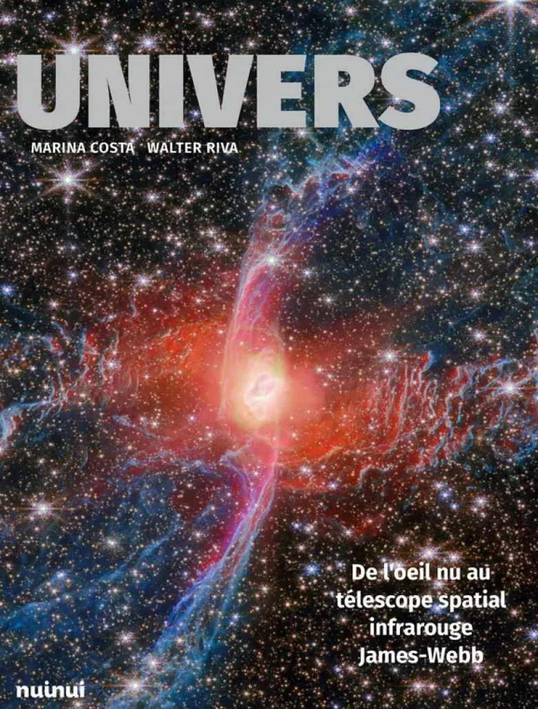 Univers - De l'oeil nu au télescope spatial infrarouge James-Webb NE