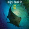 Un jeu sans fin