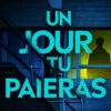 Un jour, tu paieras