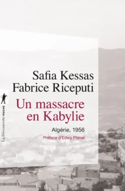 Un massacre en Kabylie - Algérie, 1956