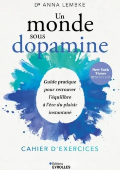 Un monde sous dopamine : cahier d'exercices