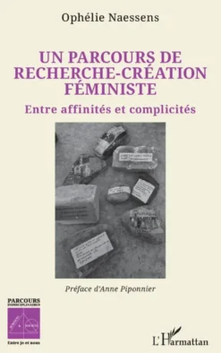 Un parcours de recherche-création féministe