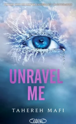 Unravel me