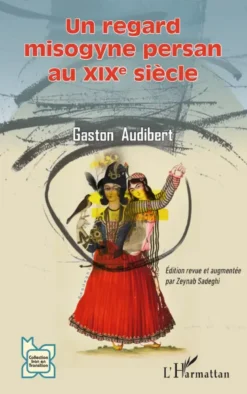 Un regard misogyne persan au XIXe siècle