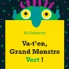 Va-t'en, Grand Monstre Vert !