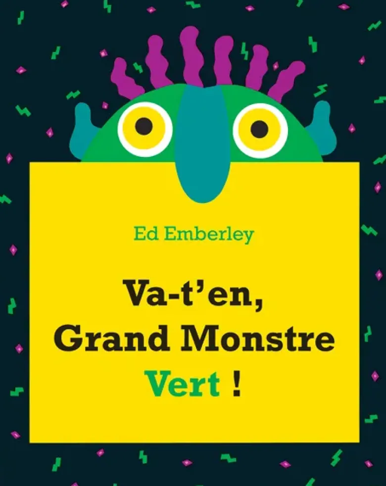 Va-t'en, Grand Monstre Vert !
