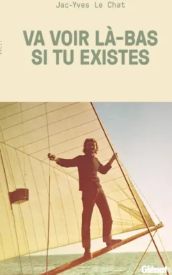 Va voir là-bas si tu existes