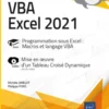 VBA Excel 2021 - Programmation sous Excel : macros et langage VBA