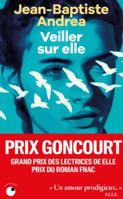 Veiller sur elle - Prix Goncourt 2023