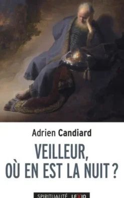 Veilleur, où en est la nuit ? : petit traité de l'espérance à l'usage des contemporains