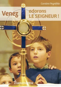 Venez, adorons le Seigneur ! NE