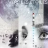 Vers les étoiles