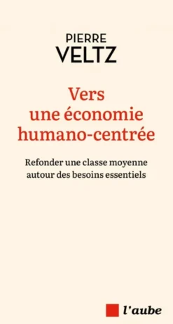 Vers une économie humano-centrée - Refonder une classe moyen