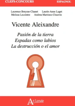 Vicente Aleixandre, Pasión de la tierra, Espadas como labios, La destrucción o el amor