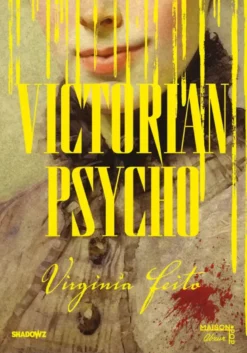 Victorian Psycho - Roman horrifique, le livre adapté au cinéma, Sélection un certain regard Cannes 2026, nouveauté livre 2026