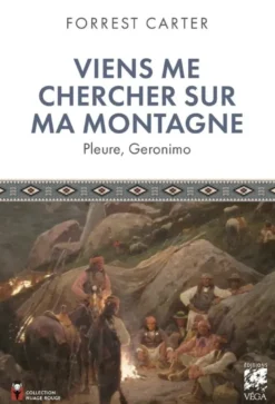 Viens me chercher sur ma montagne - Pleure, Geronimo