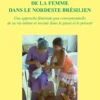 Vision anthropologique de la femme dans le nordeste brésilien