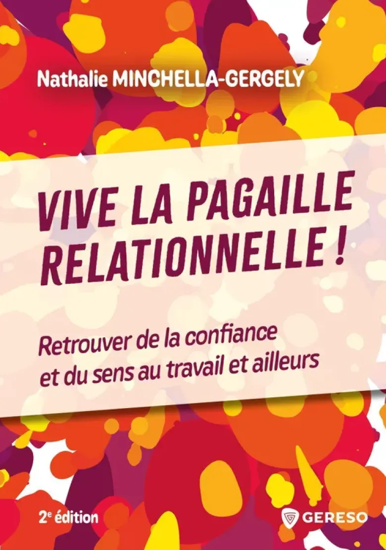 Vive la pagaille relationnelle !