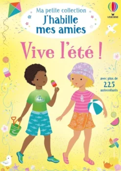 Vive l'été ! - Ma petite collection J'habille mes amies - Dès 3 ans