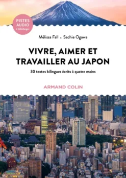 Vivre, aimer et travailler au Japon