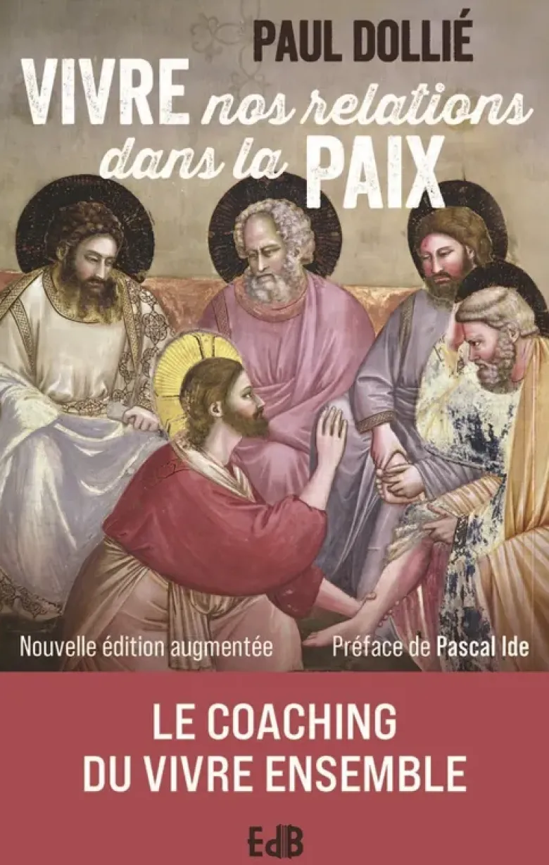Vivre nos relations dans la paix - Ed.augmentée