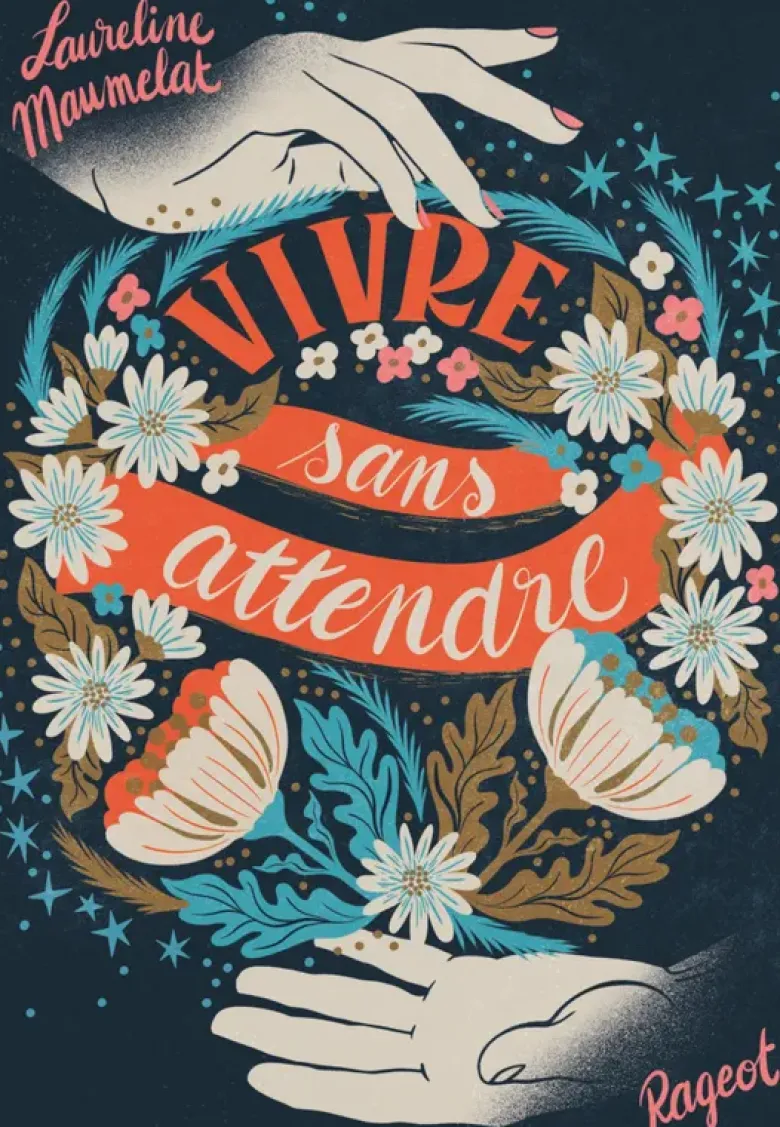 Vivre sans attendre