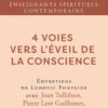 4 voies vers l'éveil de la conscience