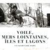 Voile, mers lointaines, îles et lagons