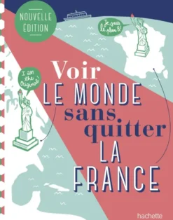 Voir le monde sans quitter la France, deuxième édition